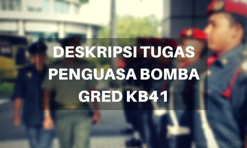 Deskripsi Tugas Penguasa Bomba Gred KB41